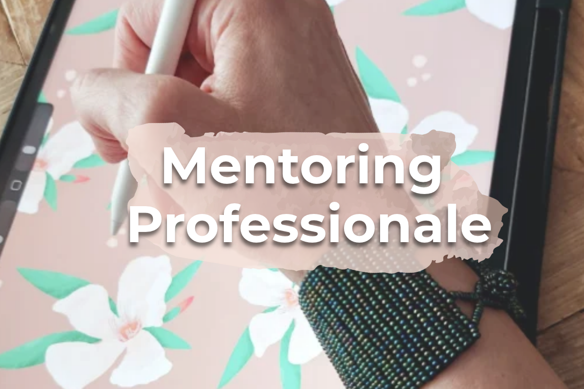 Scopri cos’è il mio servizio di Mentoring Professionale